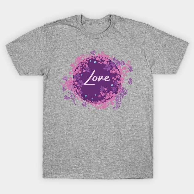 Love Flowers T-Shirt by florista_designs